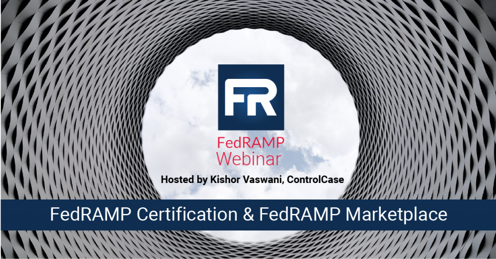 FedRAMP Certification & FedRAMP Marketplace Webinar