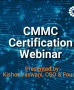 CMMC Certification Webinar