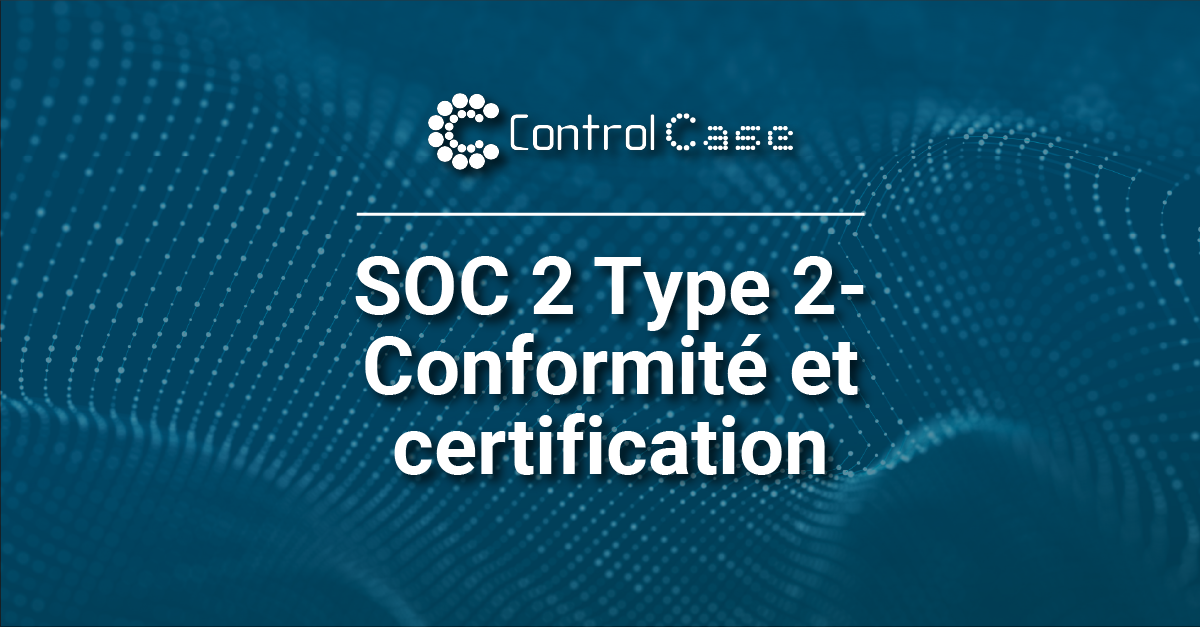 SOC 2 Type 2 – Conformité et certification
