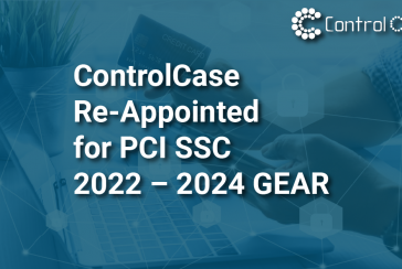 ControlCase Re-Appointed for PCI SSC 2022 – 2024 GEAR