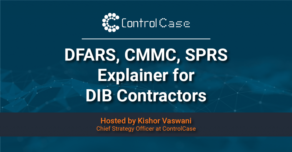 DFARS, CMMC, SPRS Explainer for DIB Contractors