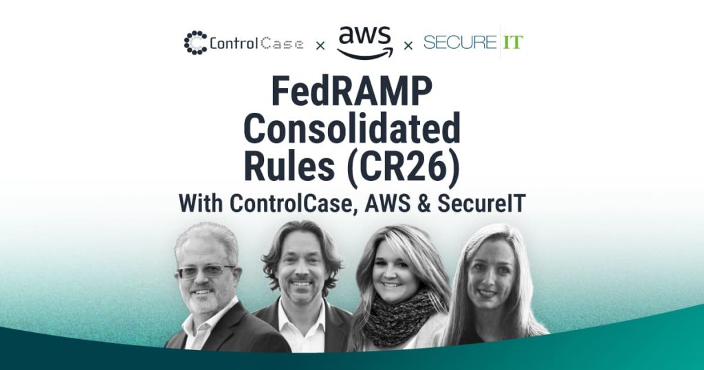 FedRAMP Consolidated Rules (CR26) with ControlCase, SecureIT and AWS