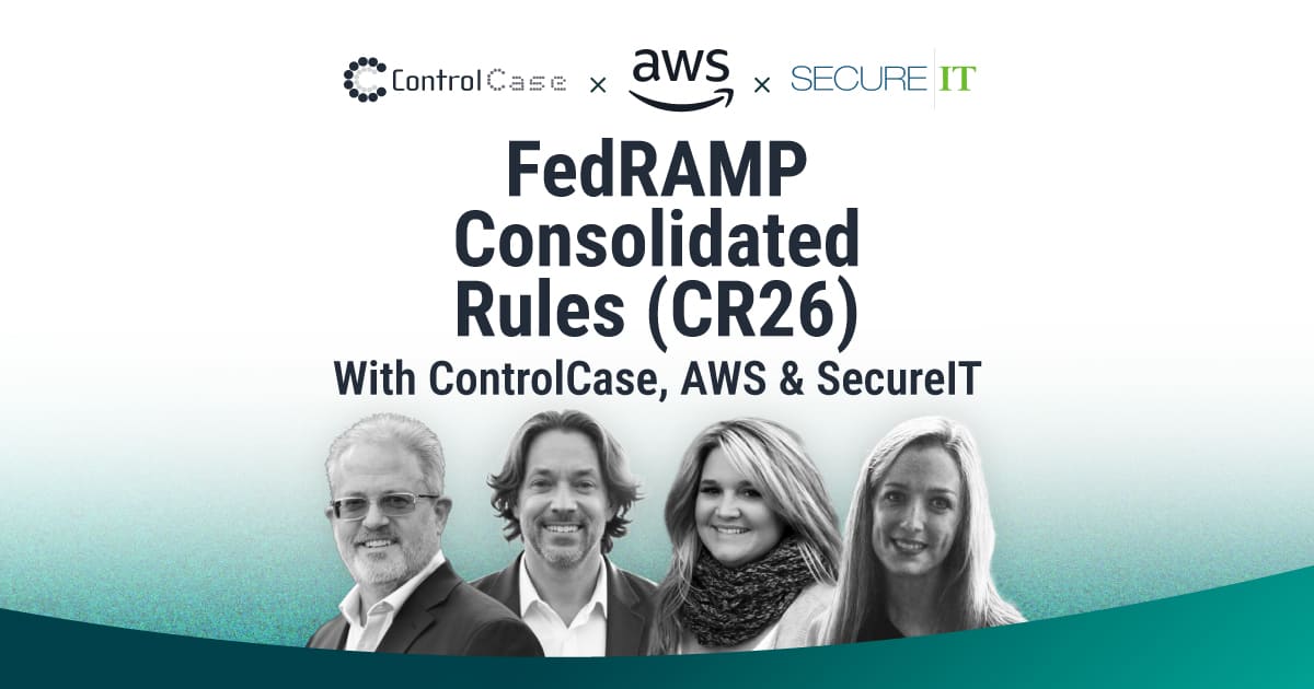 FedRAMP Consolidated Rules (CR26) with ControlCase, SecureIT and AWS